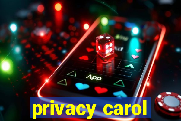 privacy carol